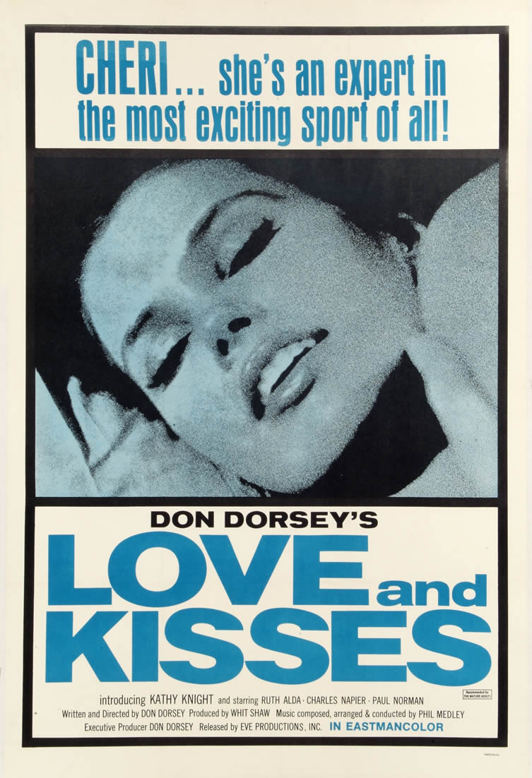 Love and Kisses, starring Kathy Knight, Ruth Alda, Charles Napier and Paul Norman. Directed by Don Dorsey, 1970
