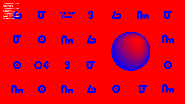 OFFF Barcelona 2017: New Senses