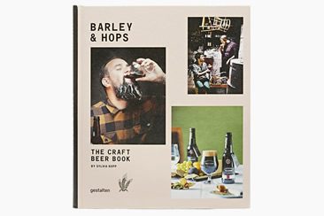 Barley & Hops: The Craft Beer Book by Gestalten