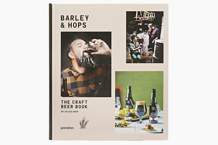 Barley & Hops: The Craft Beer Book by Gestalten