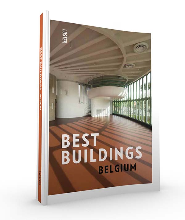 Best Buildings - Belgium, Belgian Architecture Guide by Luster