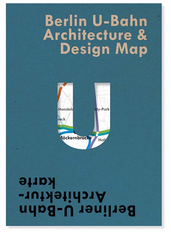 Berlin U-Bahn Architecture and Design Map, Blue Crow Media