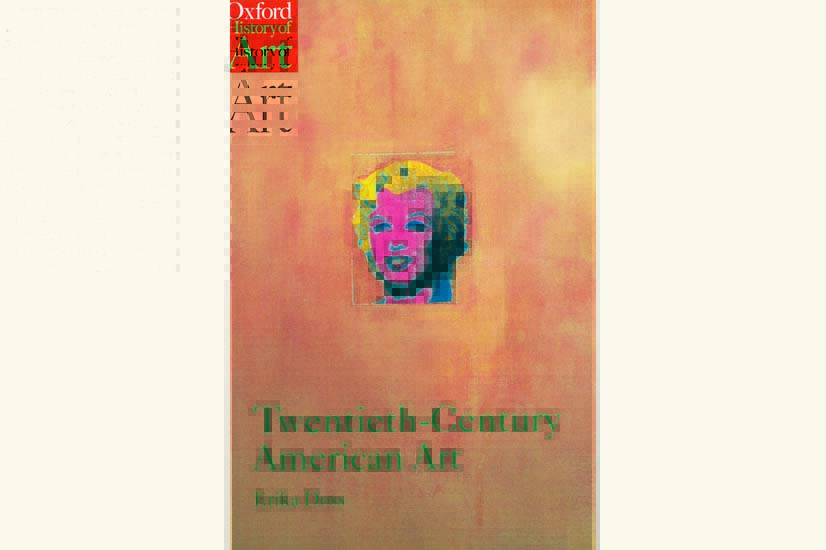 The Best Art History Books Every Art Lover Should Read: Twentieth-Century American Art (Oxford History of Art), by Erika Doss