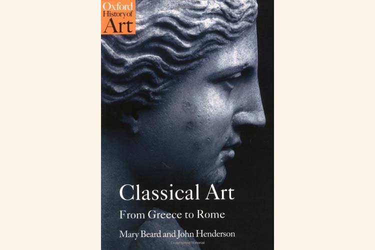 Classical Art: From Greece to Rome, by Mary Beard