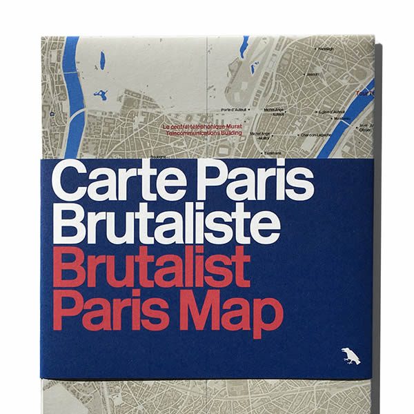 Brutalist Paris Map: Blue Crow Media, Photography by Nigel Green