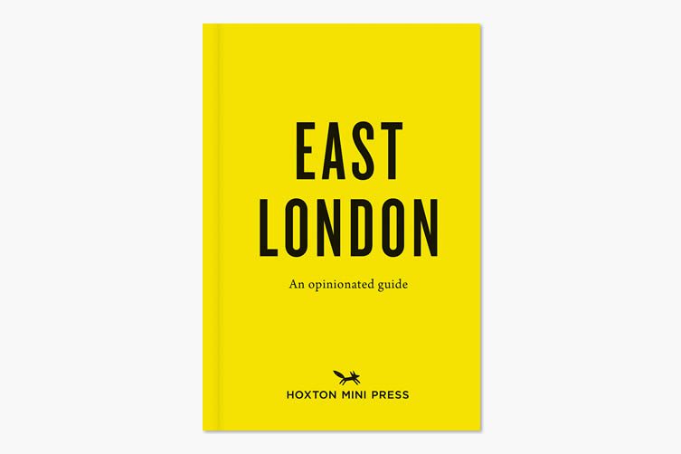 East London: An Opinionated Guide