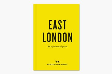 East London: An Opinionated Guide