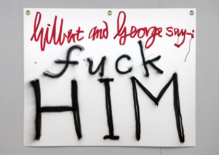 Gilbert & George say-: fuck HIM 1