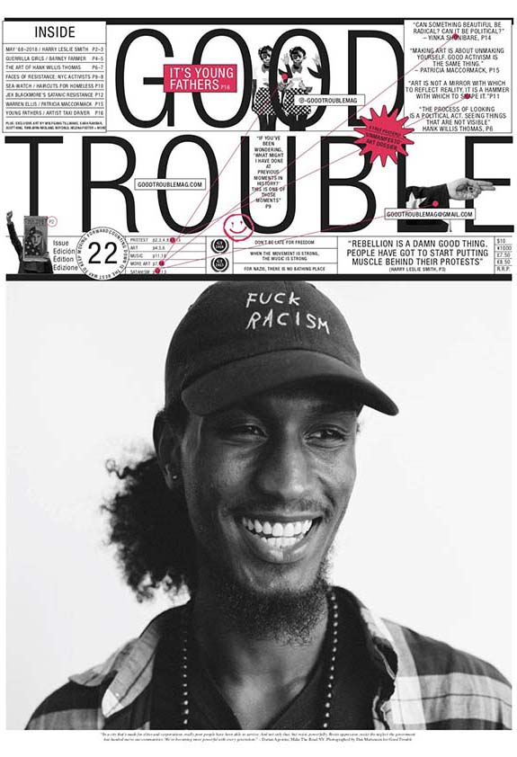Good Trouble, a politically-aware magazine dedicated to the culture of resistance, throwing the spotlight onto movements fighting for a better world