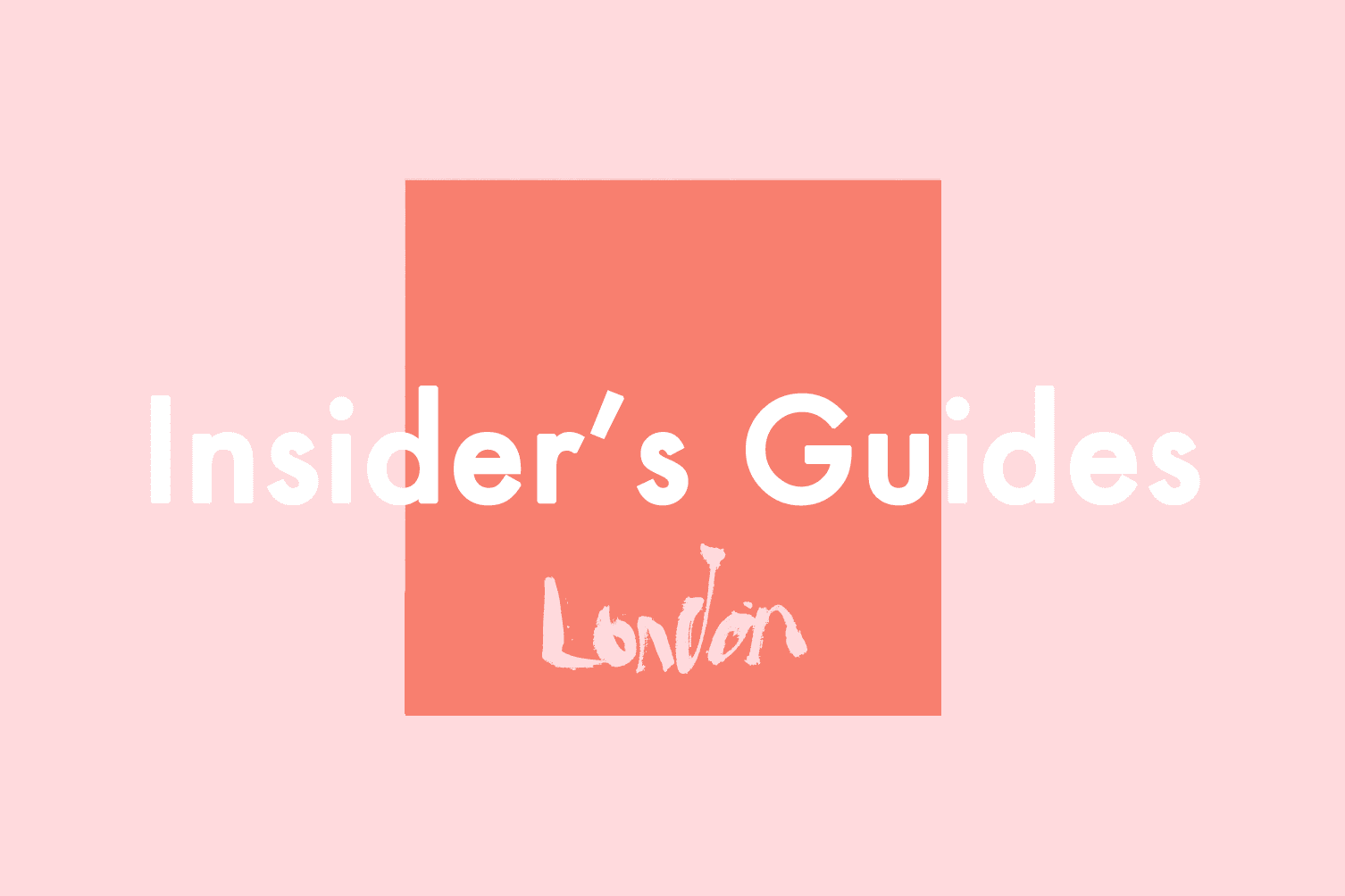 London Insider's Guides