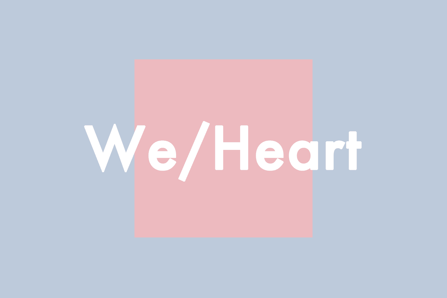 The New We Heart