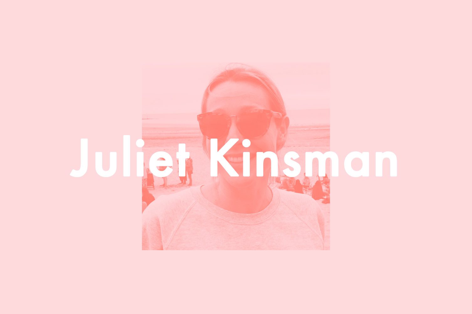 Insider’s Guides: Juliet Kinsman, London