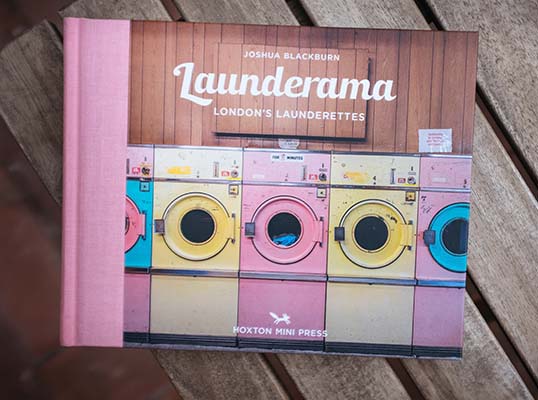 Joshua Blackburn, Launderama: London's Launderettes Published by Hoxton Mini Press