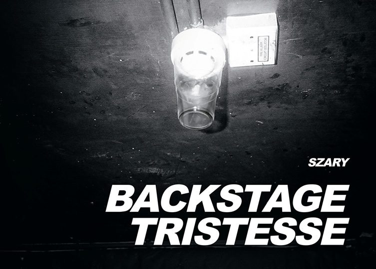 Sebastian Szary — Backstage Tristesse