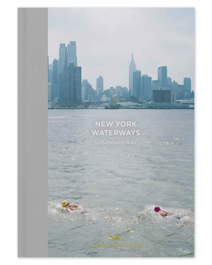 Susannah Ray, New York Waterways—Published by Hoxton Mini Press