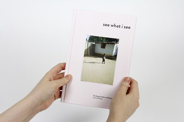 Jessica Bishopp — See What I See, Gambia Media and Design initiative