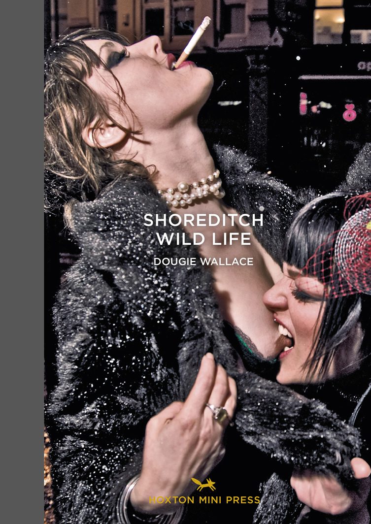 Dougie Wallace — Shoreditch Wild Life on Hoxton Mini Press