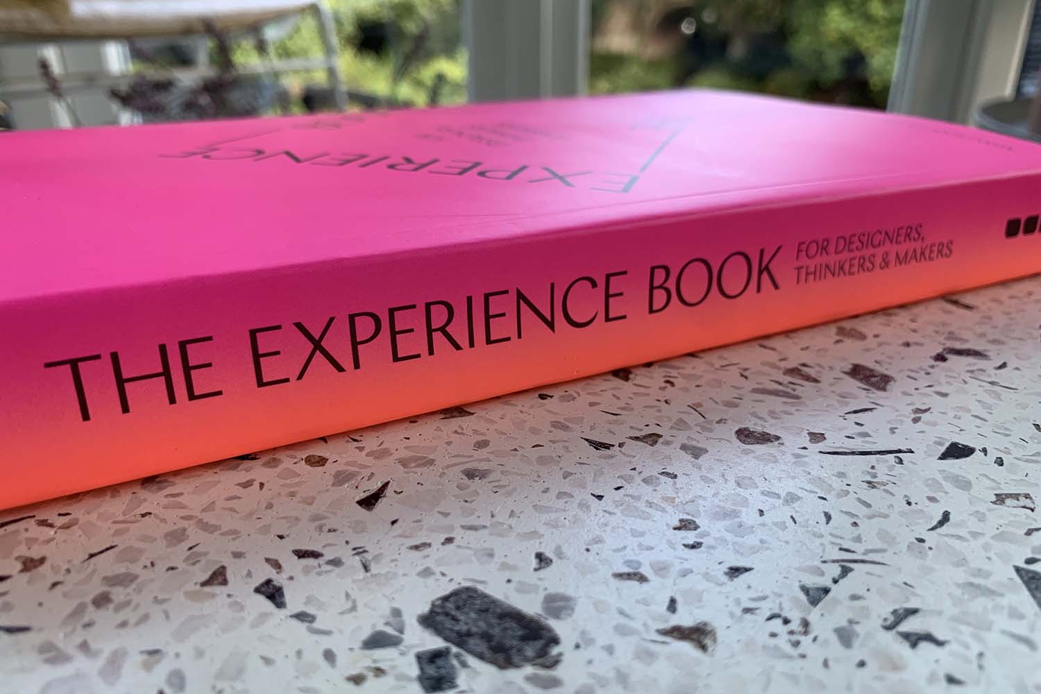The Experience Book: For Designers, Thinkers & Makers Adam Scott and Dave Waddell